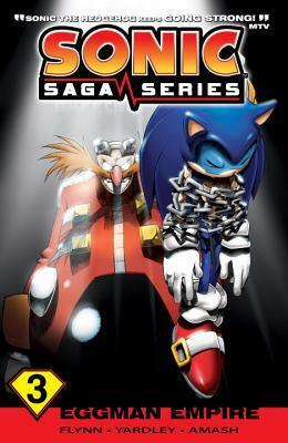 Sonic Saga Series 3: Eggman Empire by Sonic Scribes, Ian Flynn, Tracey Yardley, Jim Amash