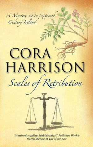 Scales of Retribution by Cora Harrison