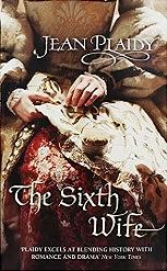 The Sixth Wife by Jean Plaidy