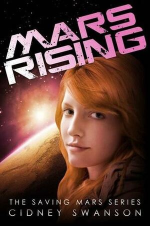 Mars Rising by Cidney Swanson