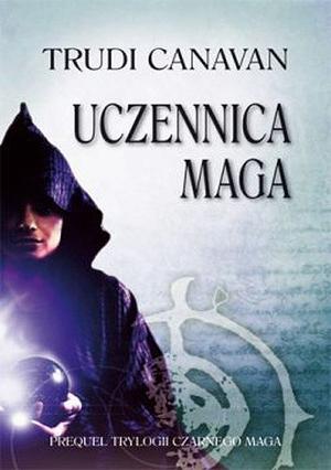 Uczennica Maga by Trudi Canavan