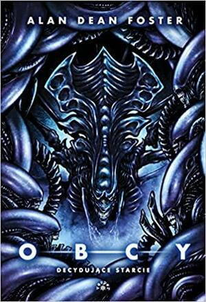 Obcy - Decydujące starcie by Alan Dean Foster