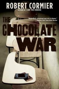 The Chocolate War by Robert Cormier