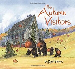 The Autumn Visitors by Karel Hayes
