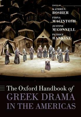 The Oxford Handbook of Greek Drama in the Americas by 