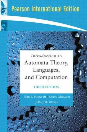 Introduction to Automata Theory, Languages, and Computation by John E. Hopcroft
