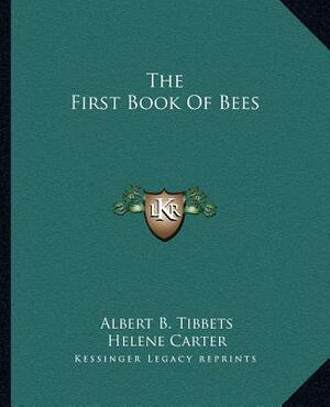 The First Book of Bees by Albert B. Tibbets