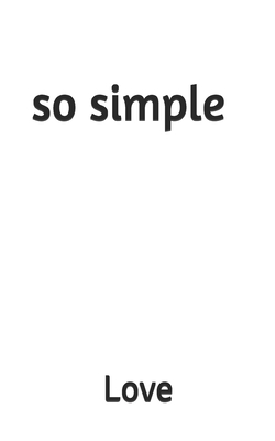 so simple by Love