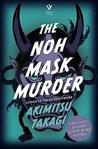 The Noh Mask Murder by Akimitsu Takagi