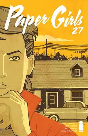 Paper Girls #27 by Matt Wilson, Cliff Chiang, Brian K. Vaughan