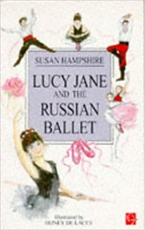 Lucy Jane and the Russian Ballet by Susan Hampshire