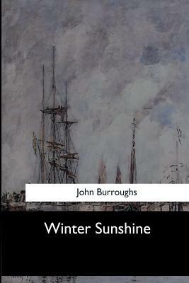 Winter Sunshine by John Burroughs