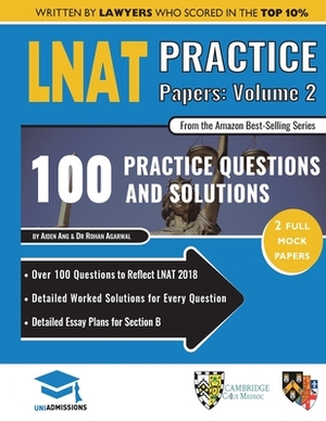 LNAT Practice Papers Volume Two: 2 Full Mock Papers, 100 Questions in the style of the LNAT, Detailed Worked Solutions, Law National Aptitude Test, Un by Rohan Agarwal, Aiden Ang
