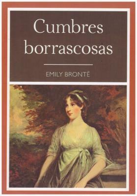 Cumbres Borrascosas by Emily Brontë