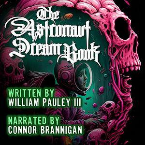 The Astronaut Dream Book by William Pauley III