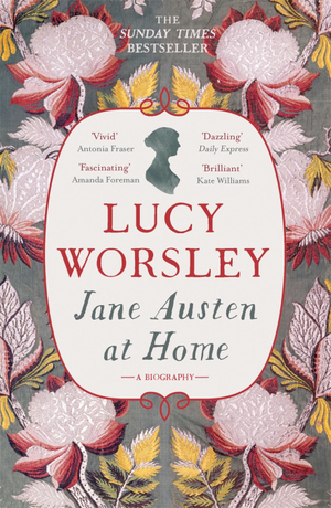 Jane Austen at Home by Lucy Worsley