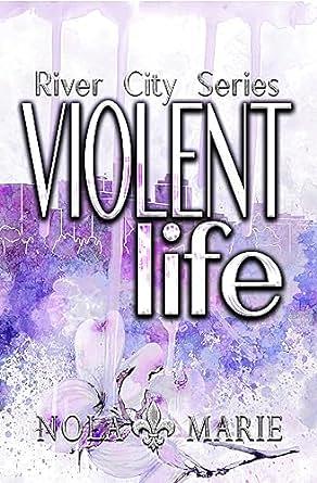 Violent Life by Nola Marie