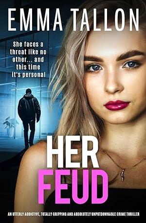 Her Feud by Emma Tallon, Emma Tallon