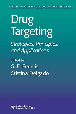 Drug Targeting: Strategies, Principles, and Applications by 