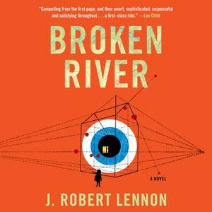 Broken River by J. Robert Lennon