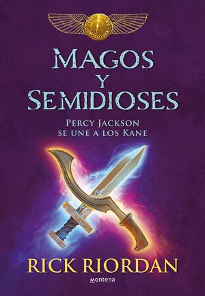Magos y semidioses: Percy Jackson se une a los Kane by Rick Riordan