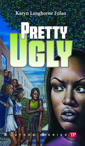 Pretty Ugly by Karyn Langhorne Folan