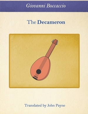 The Decameron (Annotated) by Giovanni Boccaccio