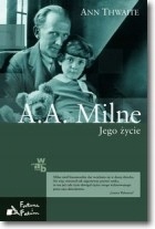 A.A. Milne. Jego życie by Ann Thwaite