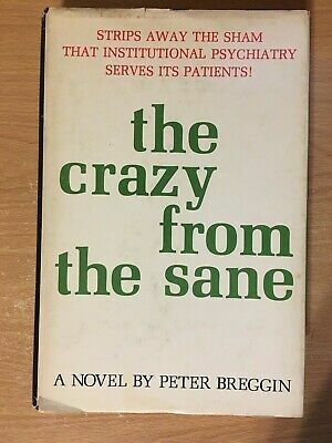 Crazy from the Sane by Peter R. Breggin