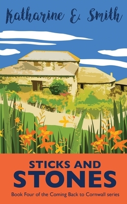 Sticks and Stones by Katharine E. Smith