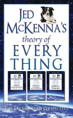 Jed McKenna's Theory of Everything: The Enlightened Perspective by Jed McKenna