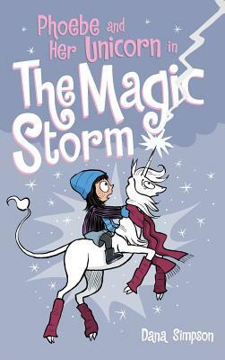 Phoebe and Her Unicorn in the Magic Storm by Dana Simpson