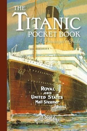 Titanic: A Passenger's Guide Pocket Book by John Blake