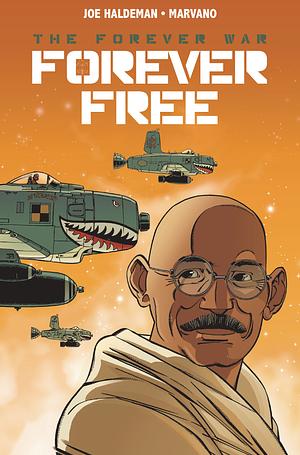 The Forever War: Forever Free #3 by Gay Haldeman, Joe Haldeman