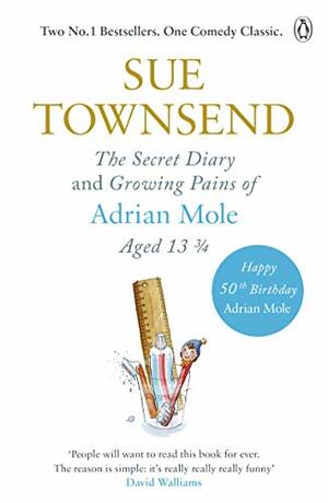 The Secret Diary and Growing Pains of Adrian Mole Aged 13 and 3 Quarters by Sue Townsend