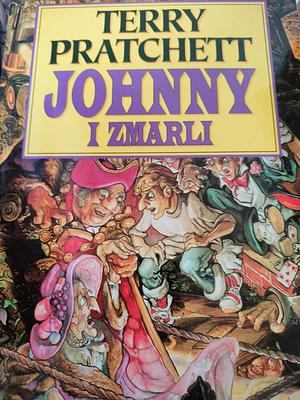 Johnny i zmarli by Terry Pratchett