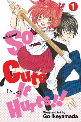 So Cute It Hurts!!, Vol. 1, Volume 1 by Go Ikeyamada