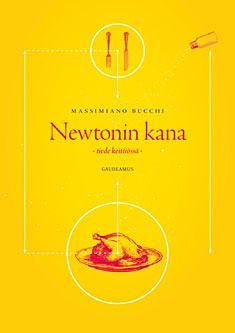 Newtonin kana : tiede keittiössä by Massimiano Bucchi