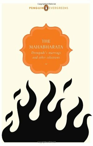 The Mahabharata: Draupadi's Marriage and Other Selections by Bibek Debroy