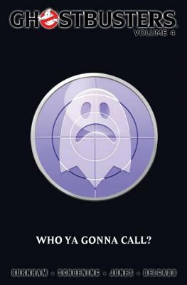 Ghostbusters Volume 4: Who YA Gonna Call? by Erik Burnham