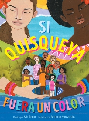 Si Quisqueya Fuera Un Color (If Dominican Were a Color) by Sili Recio