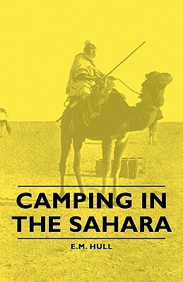 Camping in the Sahara by E. M. Hull