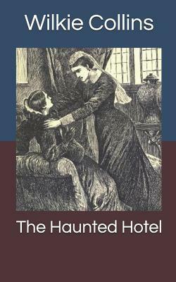 The Haunted Hotel by Wilkie Collins