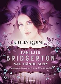 Familjen Bridgerton: Vad hände sen? by Julia Quinn