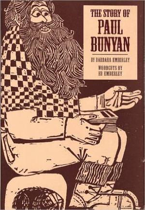 Story of Paul Bunyan, The by Ed Emberley, Barbara Emberley