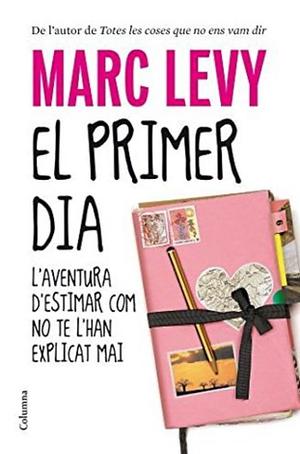 El primer dia by Marc Levy