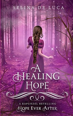 A Healing Hope by Selina De Luca