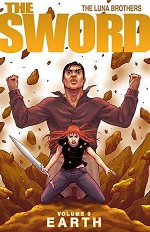 The Sword Vol. 3: Earth by Joshua Luna, Jonathan Luna