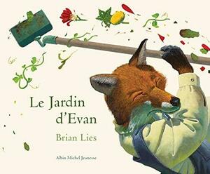 Le jardin d'Evan by Brian Lies