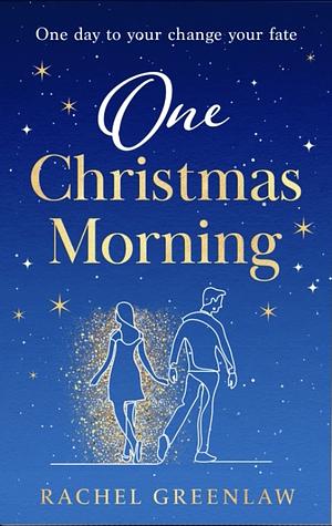 One Christmas Morning by Rachel Greenlaw